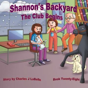 portada Shannon's Backyard The Club Begins Book Twenty-Eight (en Inglés)