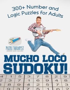 portada Mucho Loco Sudoku! 300+ Number and Logic Puzzles for Adults