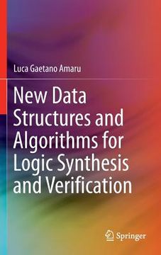 portada New Data Structures and Algorithms for Logic Synthesis and Verification (en Inglés)