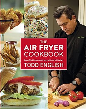 portada The Air Fryer Cookbook: Deep-Fried Flavour Made Easy, Without All the Fat!