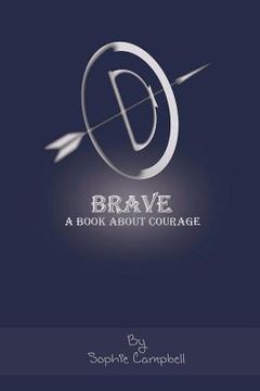 portada brave. a book about courage (en Inglés)