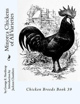 portada Minorca Chickens of All Varieties: Chicken Breeds Book 39 (en Inglés)