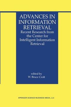 portada Advances in Information Retrieval: Recent Research from the Center for Intelligent Information Retrieval