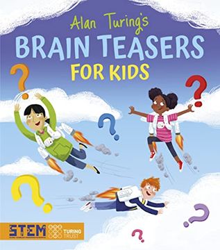 portada Alan Turing's Brain Teasers for Kids (Alan Turing Puzzles it Out) (en Inglés)