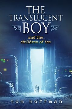 portada The Translucent Boy and the Children of Ice
