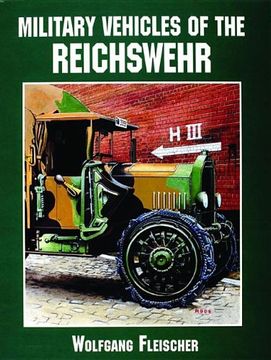 portada Military Vehicles of the Reichswehr (Schiffer Military/Aviation History)