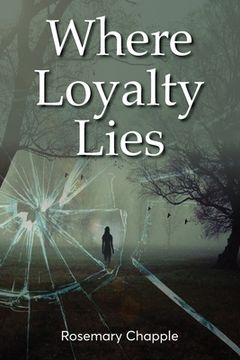 portada Where Loyalty Lies (en Inglés)