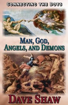 portada Connecting the Dots: Man, God, Angels, and Demons (en Inglés)