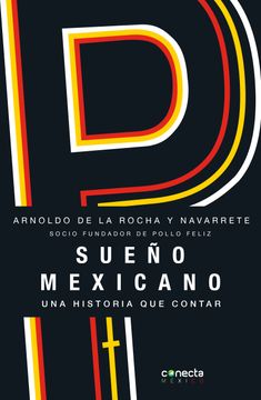 portada Sueño Mexicano / Mexican Dream: Socio Fundador de Pollo Feliz (in Spanish)