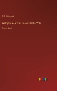 portada Weltgeschichte für das deutsche Volk: Dritter Band (en Alemán)