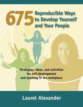 portada 675 Reproducible Ways To Develop Yourself And Your People: Strategies, ideas, and activities for self-development and learning in the workplace