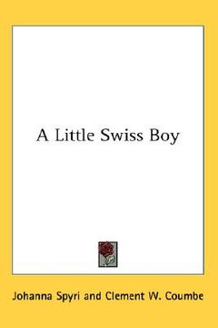 portada a little swiss boy (en Inglés)