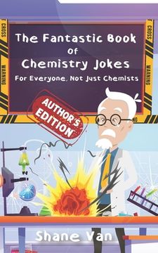 portada The Fantastic Book of Chemistry Jokes: For Everyone, Not Just Chemists (en Inglés)