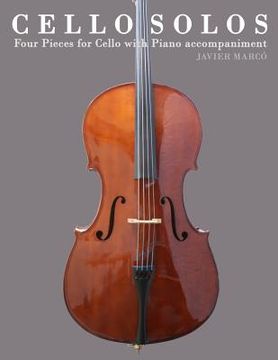 portada Cello Solos: Four Pieces for Cello with Piano Accompaniment (en Inglés)