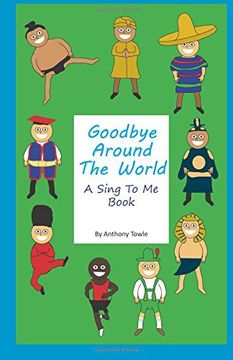 portada Goodbye Around The World: A Sing To Me Book