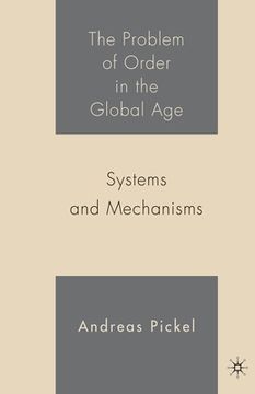 portada The Problem of Order in the Global Age: Systems and Mechanisms (en Inglés)