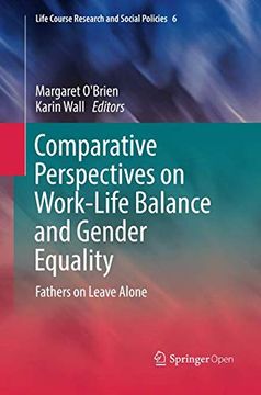 portada Comparative Perspectives on Work-Life Balance and Gender Equality: Fathers on Leave Alone (Life Course Research and Social Policies) (en Inglés)