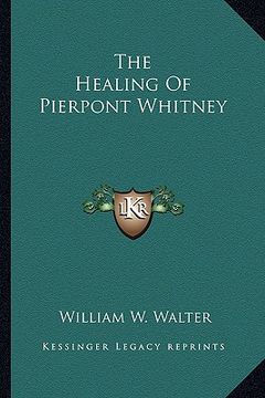 portada the healing of pierpont whitney (en Inglés)