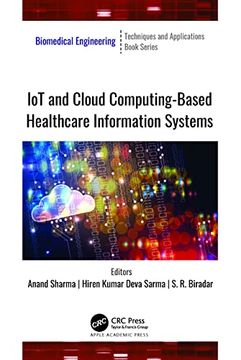 portada Iot and Cloud Computing-Based Healthcare Information Systems (Biomedical Engineering) (en Inglés)