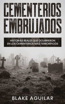 portada Cementerios Embrujados: Historias Reales que Ocurrieron en los Cementerios más Terroríficos