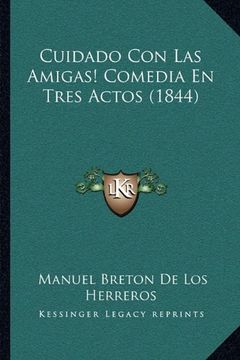 portada Cuidado con las Amigas! Comedia en Tres Actos (1844) (in Spanish)