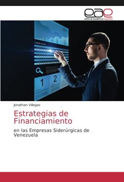 portada Estrategias de Financiamiento: En las Empresas Siderúrgicas de Venezuela
