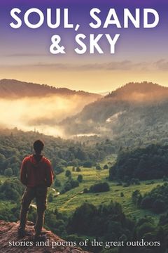 portada Soul, Sand & Sky: Stories and Poems of the Great Outdoors (en Inglés)