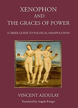 portada Xenophon and the Graces of Power: A Greek Guide to Political Manipulation (in English)