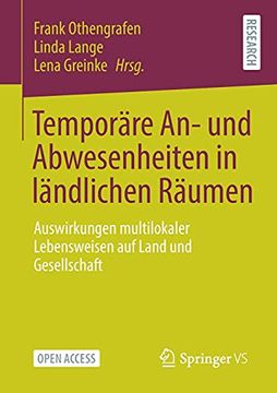 portada Temporäre an- und Abwesenheiten in Ländlichen Räumen. Auswirkungen Multilokaler Lebensweisen auf Land und Gesellschaft. (in German)