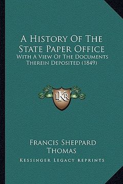 portada a history of the state paper office: with a view of the documents therein deposited (1849) (en Inglés)