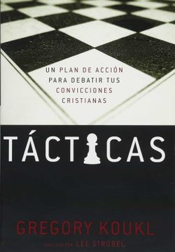 portada Tácticas: Un Plan de Acción Para Debatir tus Convicciones Cristianas (in Spanish)