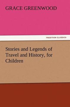 portada stories and legends of travel and history, for children (in English)