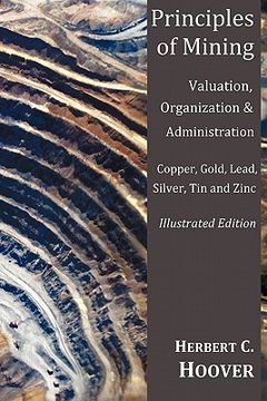 portada principles of mining - (with index and illustrations)valuation, organization and administration. copper, gold, lead, silver, tin and zinc. (en Inglés)
