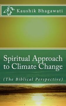 portada Spiritual Approach to Climate Change: (The Biblical Perspective)