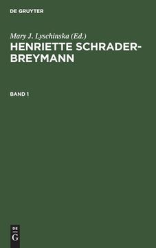 portada Mary j. Lyschinska: Henriette Schrader-Breymann. Band 1 (en Alemán)