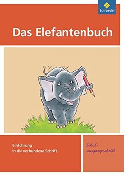 portada Das Elefantenbuch - Ausgabe 2010: Schreibübungsheft sas (Das Elefantenbuch: Schreiben und Rechtschreiben - Ausgabe 2010) (in German)