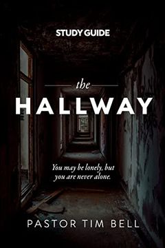 portada The Hallway Study Guide: You may be lonely, but you are never alone. (en Inglés)