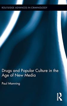 portada Drugs and Popular Culture in the age of new Media (Routledge Advances in Criminology) (en Inglés)