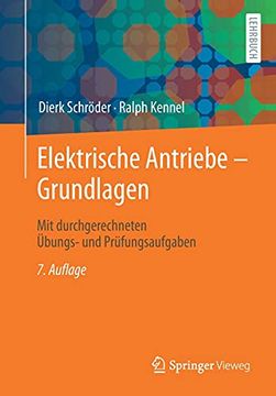 portada Elektrische Antriebe - Grundlagen: Mit Durchgerechneten Übungs- und Prüfungsaufgaben (en Alemán)