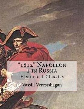 portada "1812" Napoleon 1 in Russia: Historical Classics