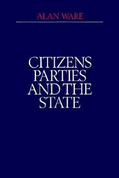 portada citizens, parties, and the state: a reappraisal (in English)
