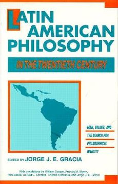 portada latin american philosophy in the twentieth century: man, values, and the search for philosophical identity (en Inglés)