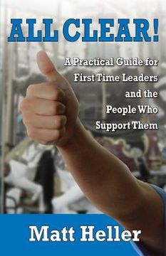 portada All Clear: A Practical Guide for First Time Leaders and the People who Support Them