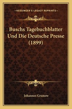 portada Buschs Tagebuchblatter Und Die Deutsche Presse (1899) (in German)
