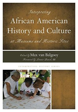 portada Interpreting African American History and Culture at Museums and Historic Sites (Interpreting History)