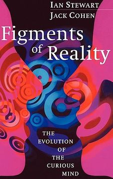 portada Figments of Reality: The Evolution of the Curious Mind (in English)