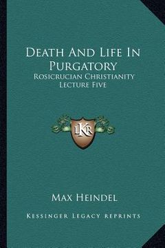 portada death and life in purgatory: rosicrucian christianity lecture five (en Inglés)