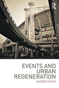 portada Events and Urban Regeneration: The Strategic use of Events to Revitalise Cities (in English)