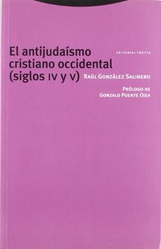 portada El Antijudaísmo Cristiano Occidental: Siglos iv y v (Estructuras y Procesos. Religión)