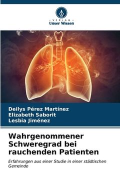 portada Wahrgenommener Schweregrad bei rauchenden Patienten (en Alemán)